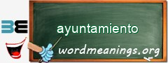 WordMeaning blackboard for ayuntamiento